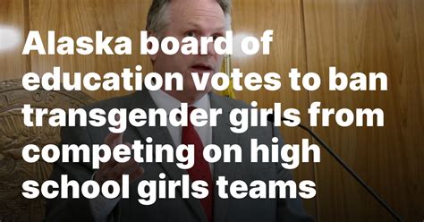 Alaska Board of Education votes to ban transgender girls from high school sports